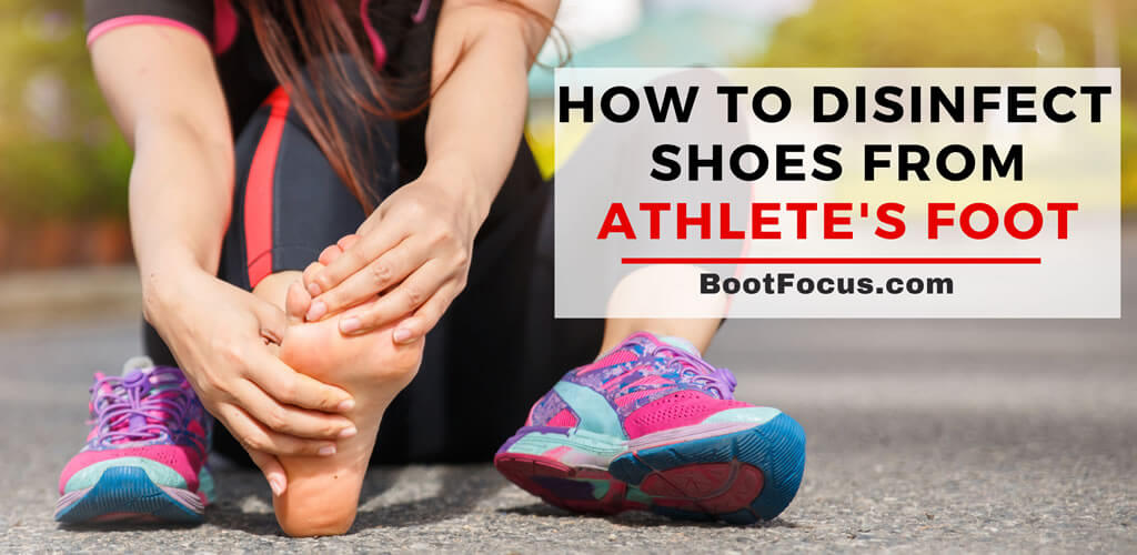 How to Disinfect Shoes From Athlete's Foot | 6 Effective Methods