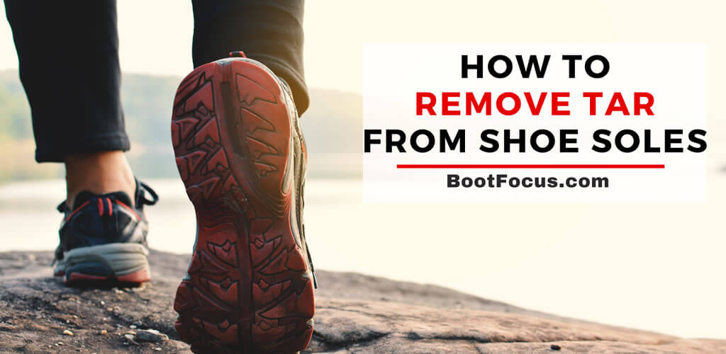 How to Remove Tar from Shoe Soles